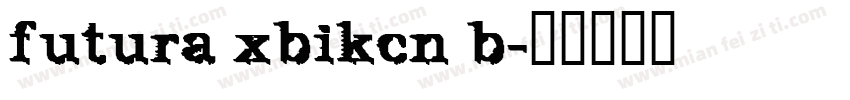 futura xbikcn b字体转换